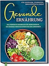 Gesunde Ernährung für Anfänger, Studenten, Berufst